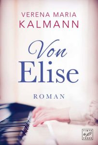 Verena Maria Kalmann - Von Elise